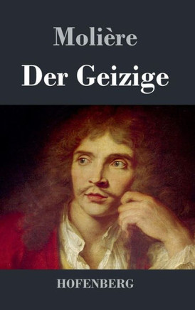 Der Geizige: Komödie in fünf Akten