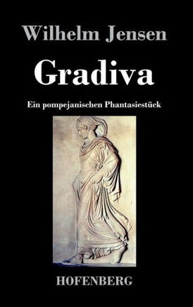 Gradiva: Ein pompejanischen Phantasiestück