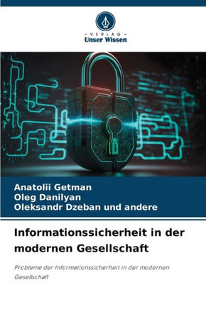 Informationssicherheit in der modernen Gesellschaft