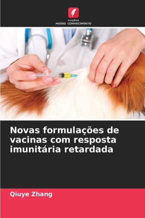 Novas formulações de vacinas com resposta imunitária retardada