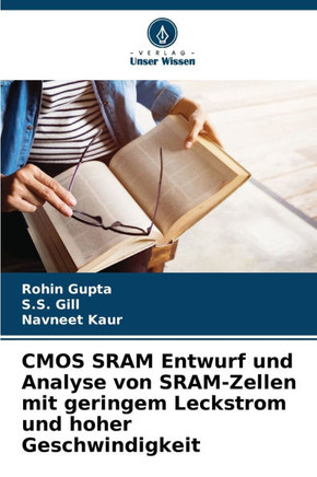 CMOS SRAM Entwurf und Analyse von SRAM-Zellen mit geringem Leckstrom und hoher Geschwindigkeit