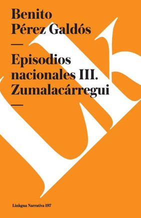 Episodios nacionales III: Zumalacárregui