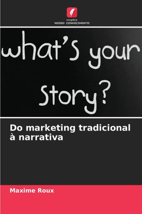 Do marketing tradicional à narrativa