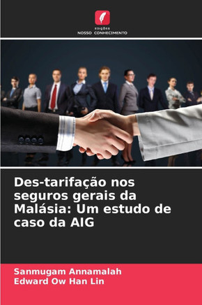 Des-tarifação nos seguros gerais da Malásia: Um estudo de caso da AIG