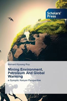 Mining Environment, Petroleum And Global Warming