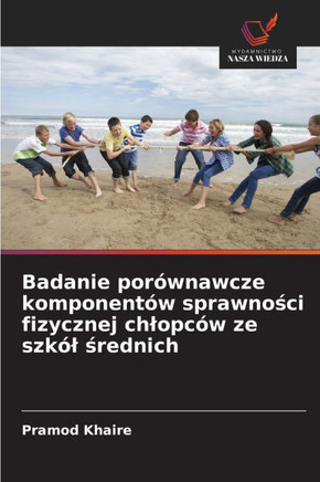 Badanie porównawcze komponentów sprawności fizycznej chlopców ze szkól średnich