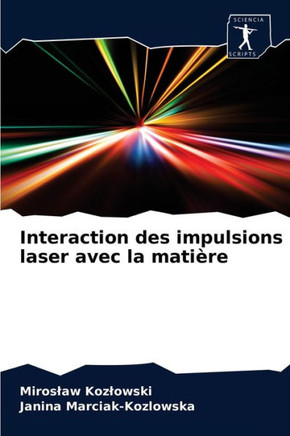 Interaction des impulsions laser avec la matière