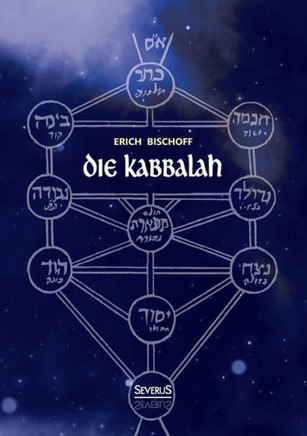 Die Kabbalah: Einführung in die jüdische Mystik und Geheimwissenschaft