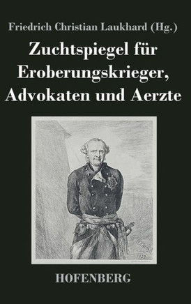 Zuchtspiegel für Eroberungskrieger, Advokaten und Aerzte