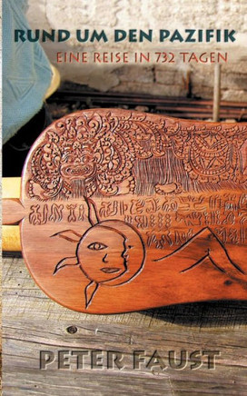 Rund um den Pazifik: Eine Reise in 732 Tagen