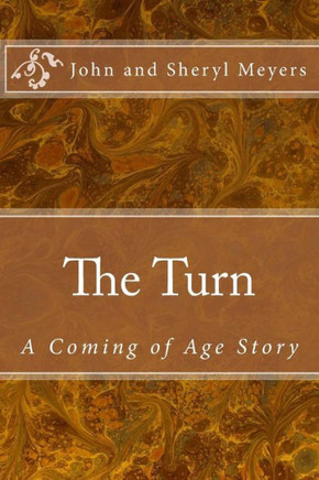 The Turn : A Coming Of Age Story