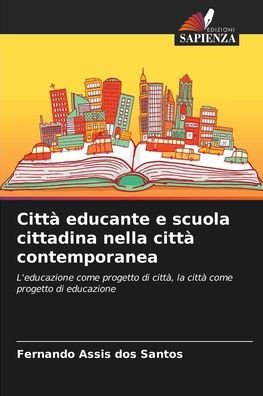 Città educante e scuola cittadina nella città contemporanea