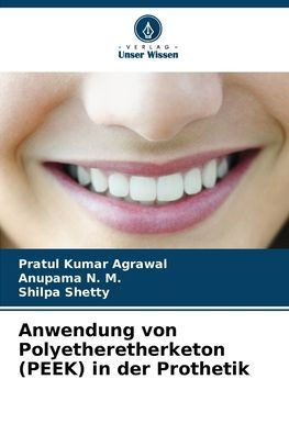 Anwendung von Polyetheretherketon (PEEK) in der Prothetik