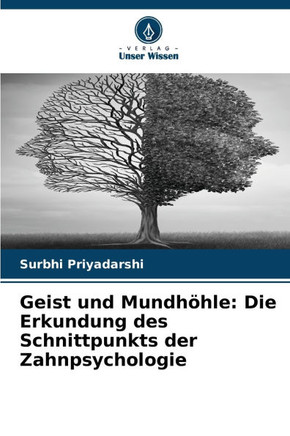 Geist und Mundhöhle: Die Erkundung des Schnittpunkts der Zahnpsychologie