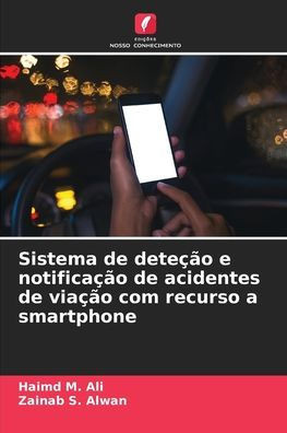Sistema de deteção e notificação de acidentes de viação com recurso a smartphone