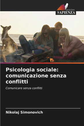 Psicologia sociale: comunicazione senza conflitti