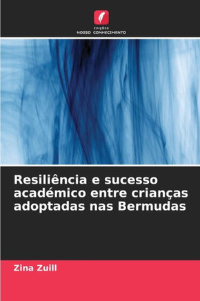 Resiliência e sucesso académico entre crianças adoptadas nas Bermudas