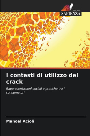 I contesti di utilizzo del crack