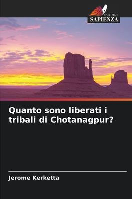 Quanto sono liberati i tribali di Chotanagpur?