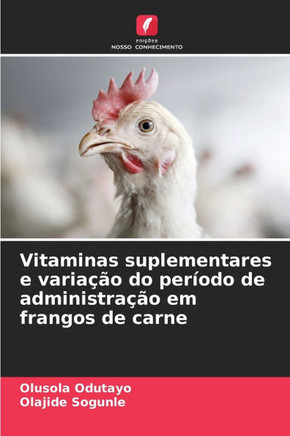 Vitaminas suplementares e variação do período de administração em frangos de carne