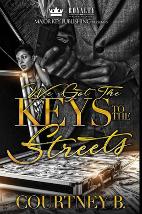 We Got The Keys To The Streets : A Naptown Love Story