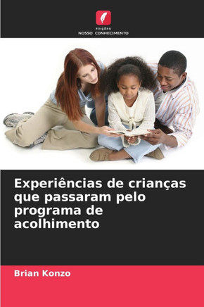Experiências de crianças que passaram pelo programa de acolhimento