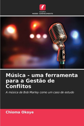 M?sica - uma ferramenta para a Gest?o de Conflitos