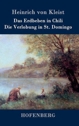 Das Erdbeben in Chili / Die Verlobung in St. Domingo
