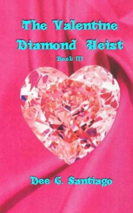 The Valentine Diamond Heist : Book Iii