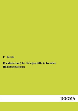 Rechtsstellung der Kriegsschiffe in fremden Hoheitsgew?sern