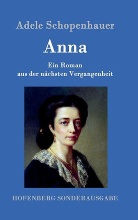 Anna: Ein Roman aus der n?hsten Vergangenheit