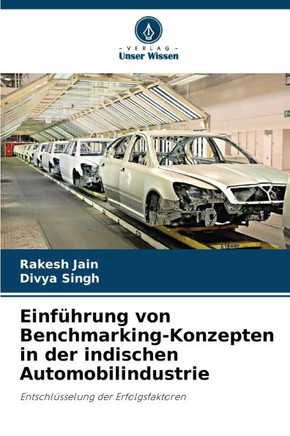 Einf?rung von Benchmarking-Konzepten in der indischen Automobilindustrie