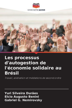 Les processus d'autogestion de l'?onomie solidaire au Br?il