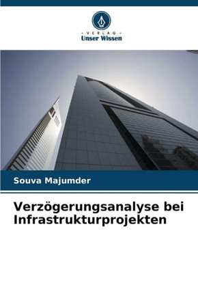 Verz?erungsanalyse bei Infrastrukturprojekten