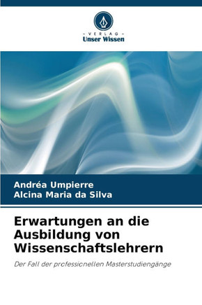 Erwartungen an die Ausbildung von Wissenschaftslehrern