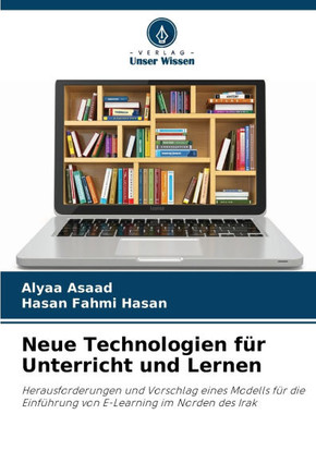Neue Technologien f? Unterricht und Lernen