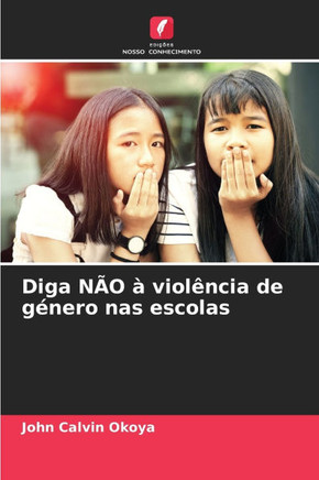 Diga N? ?viol?cia de g?ero nas escolas