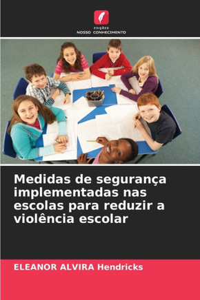 Medidas de seguran? implementadas nas escolas para reduzir a viol?cia escolar