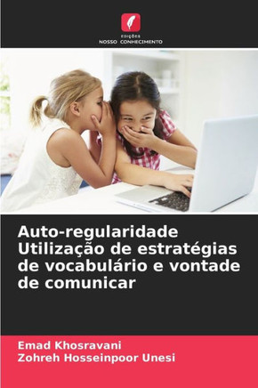 Auto-regularidade Utiliza?o de estrat?ias de vocabul?io e vontade de comunicar