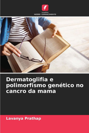 Dermatoglifia e polimorfismo gen?ico no cancro da mama