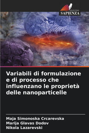 Variabili di formulazione e di processo che influenzano le propriet?delle nanoparticelle