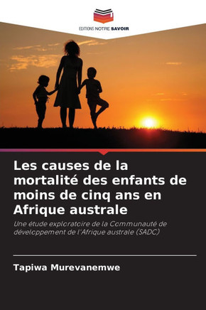 Les causes de la mortalit?des enfants de moins de cinq ans en Afrique australe