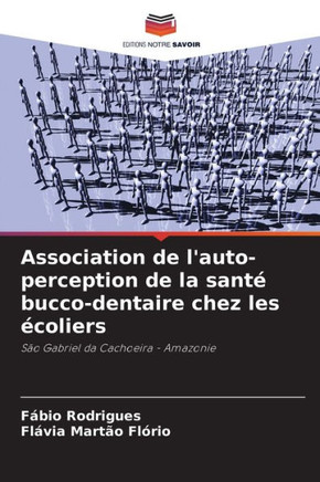 Association de l'auto-perception de la sant?bucco-dentaire chez les ?oliers