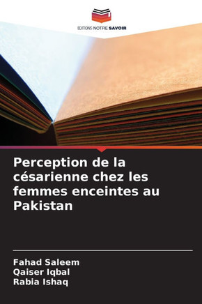 Perception de la c?arienne chez les femmes enceintes au Pakistan