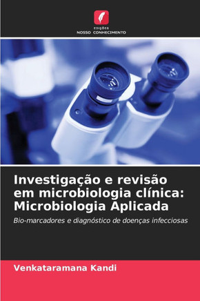 Investiga?o e revis? em microbiologia cl?ica: Microbiologia Aplicada
