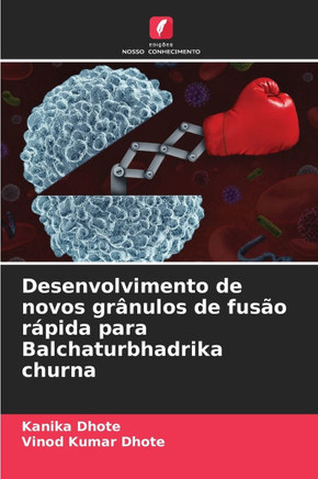 Desenvolvimento de novos gr?ulos de fus? r?ida para Balchaturbhadrika churna