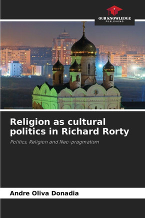 Religion as cultural politics in Richard Rorty