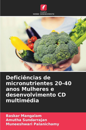 Defici?cias de micronutrientes 20-40 anos Mulheres e desenvolvimento CD multim?ia