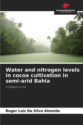 Water and nitrogen levels in cocoa cultivation in semi-arid Bahia