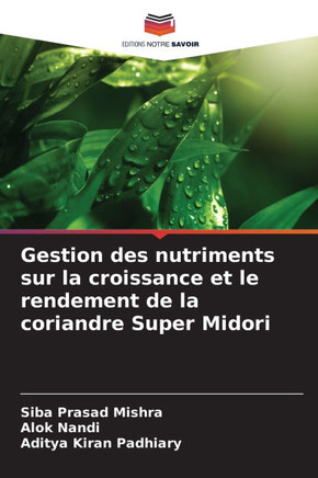 Gestion des nutriments sur la croissance et le rendement de la coriandre Super Midori